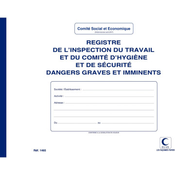 Registre de l'inspection du travail et du comité d'hygiène et de sécurité, dangers graves et imminents