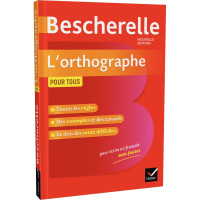 Bescherelle l'orthographe pour tous 